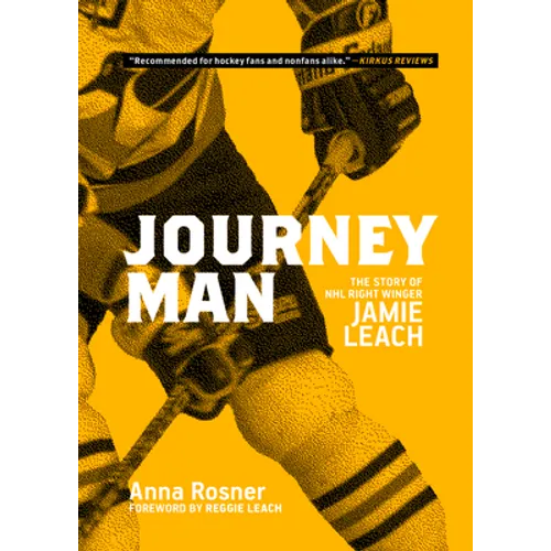 Journeyman: The Story of NHL Right Winger Jamie Leach