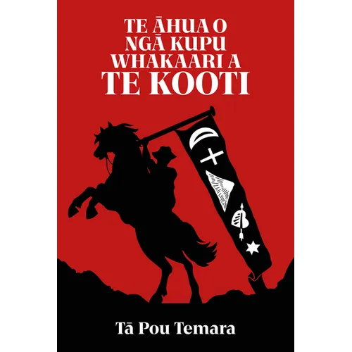 Te Ahua O Nga Kupu Whakaari a Te Kooti
