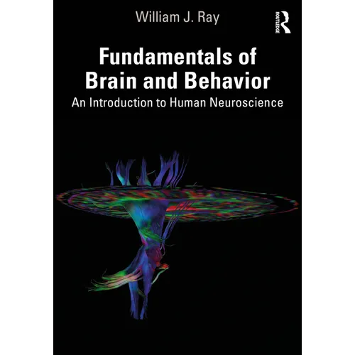 Fundamentals of Brain and Behavior: An Introduction to Human Neuroscience