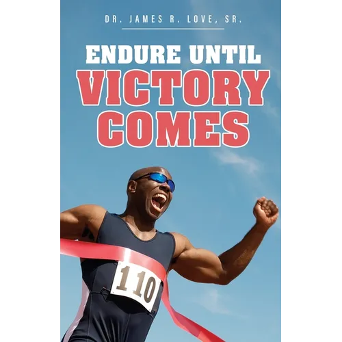 Endure Until Victory Comes