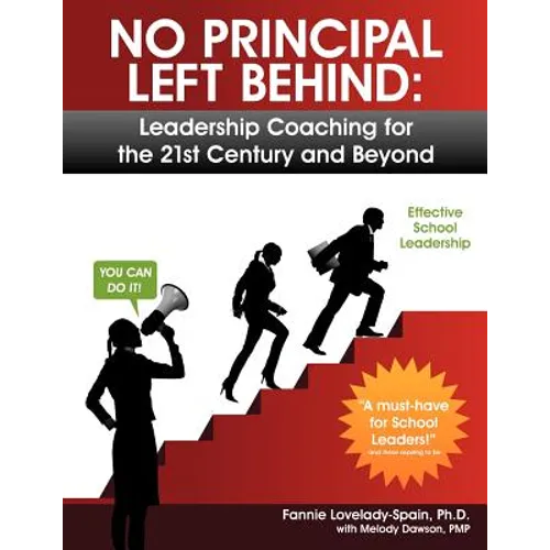 No Principal Left Behind: Leadership Coaching for the 21st Century and Beyond