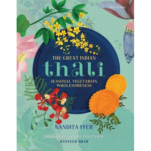 The Great Indian Thali: Seasonal Vegetarian Wholesomeness