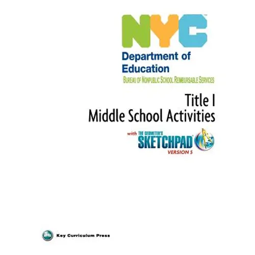 NYC Title 1 Middle School Activities with the Geometer's Sketchpad V5