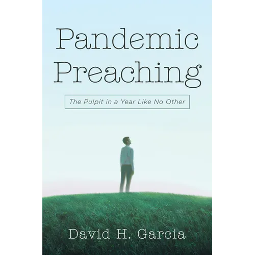 Pandemic Preaching: The Pulpit in a Year Like No Other