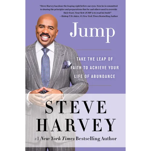 Jump: Take the Leap of Faith to Achieve Your Life of Abundance