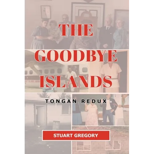 The Goodbye Islands: Tongan Redux