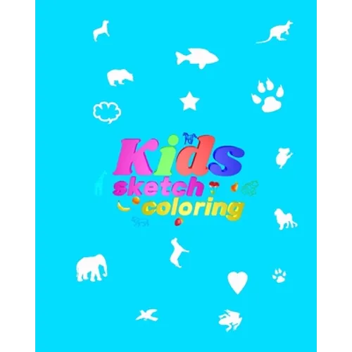 Kids Sketch Coloring: Cute Sketchbook for kids with 100+ Pages of 8.x10 Paper for Drawing Animals and Fruits Tiere und Obst . Draw & Be Happ