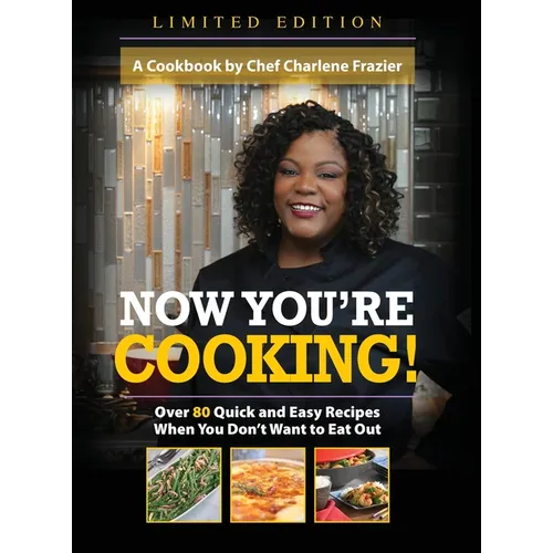 Now You're Cooking!: Over 80 Quick and Easy Recipes When You Don't Want to Eat Out