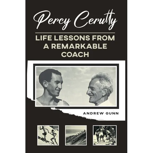 Percy Cerutty: Life Lessons From a Remarkable Coach