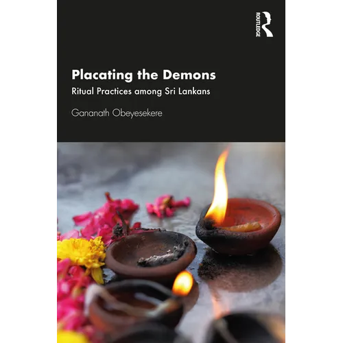 Placating the Demons: Ritual Practices among Sri Lankans