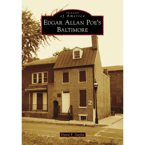 Edgar Allan Poe's Baltimore