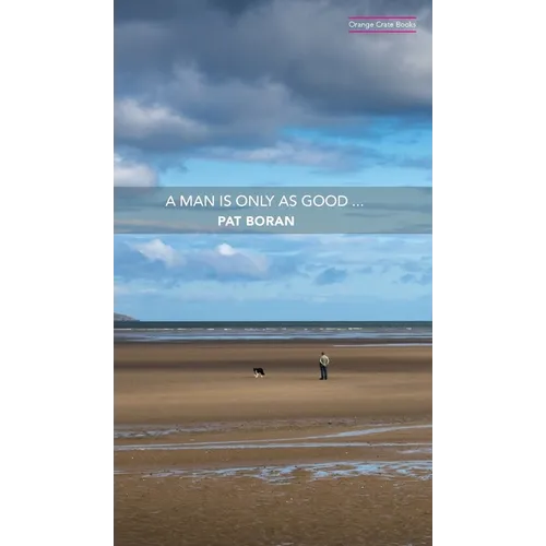 A Man Is Only As Good