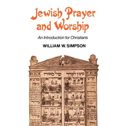Jewish Prayer and Worship: An Introduction for Christians