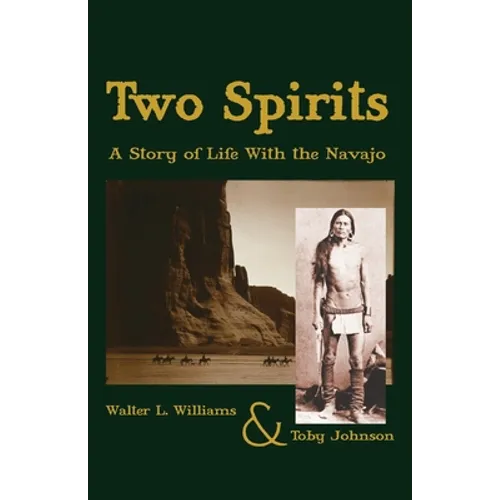 Two Spirits: A Story of Life With the Navajo