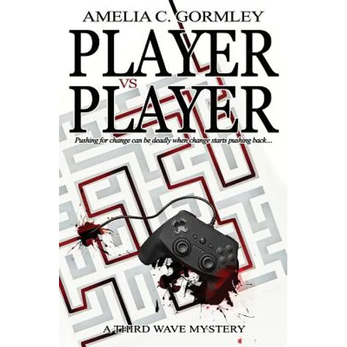 Player vs. Player: A Third Wave Mystery