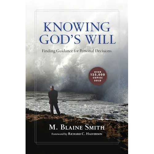 Knowing God's Will: Finding Guidance for Personal Decisions