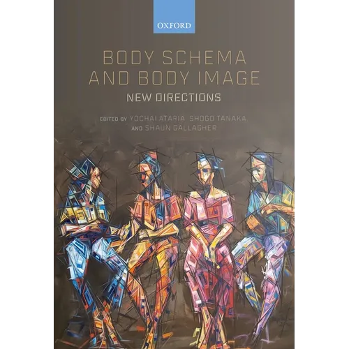 Body Schema and Body Image: New Directions