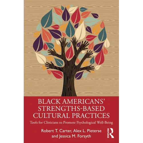 Black American's Strengths-Based Cultural Practices: Tools for Clinicians to Promote Psychological Well-Being
