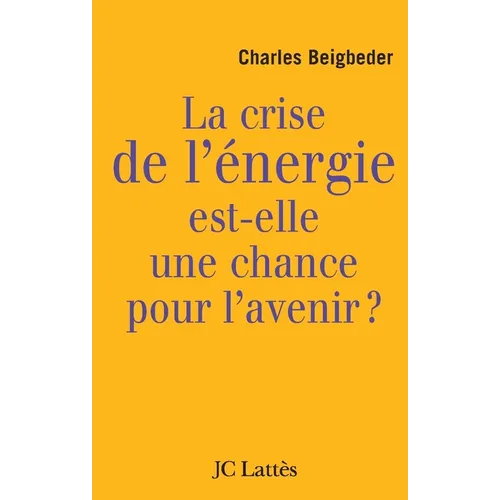 La crise de l'énergie est-elle une chance pour l'avenir ?