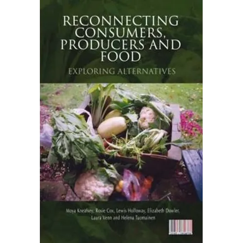 Reconnecting Consumers, Producers and Food