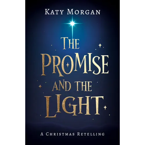 The Promise and the Light: A Christmas Retelling