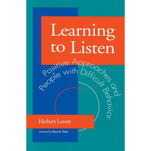 Learning to Listen: Positive Approaches and People with Difficult Behavior