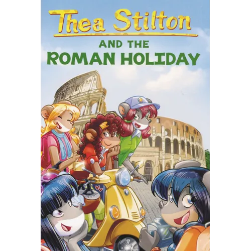 Thea Stilton and the Roman Holiday