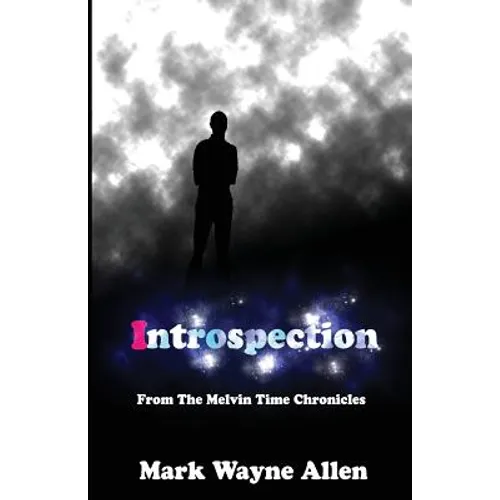 Introspection: From The Melvin Time Chronicles