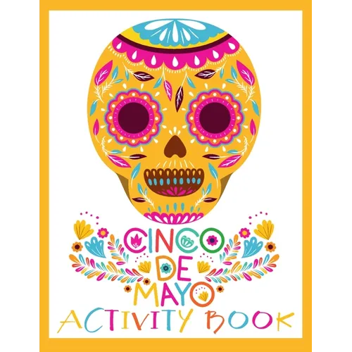 Cinco de Mayo Activity Book: Spanish and English Puzzles for Kids ages 4-12