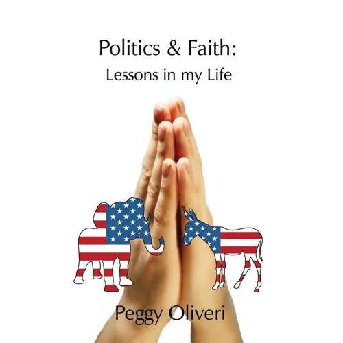 Politics and Faith: Lessons in my Life