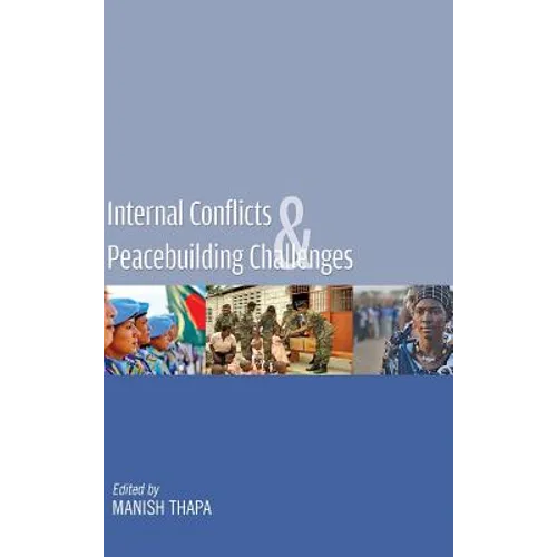 Internal Conflicts & Peacebuilding Challenges