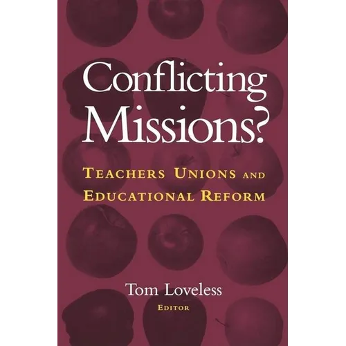 Conflicting Missions?: Teachers Unions and Educational Reform