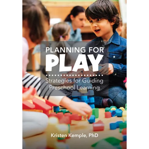 Planning for Play: Strategies for Guiding Preschool Learning