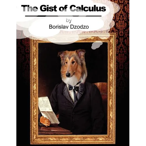 The Gist of Calculus