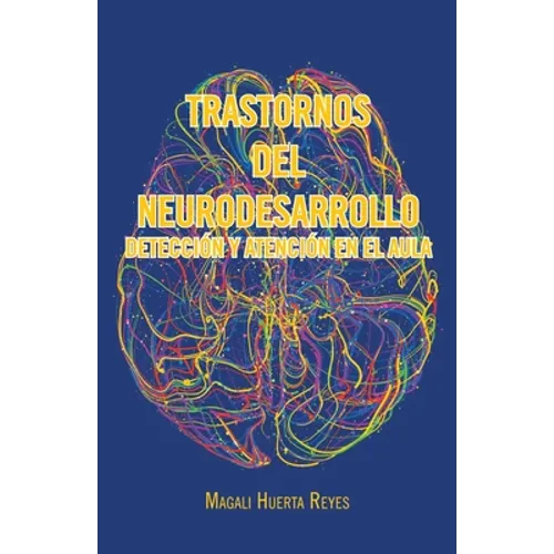 Trastornos Del Neurodesarrollo Detección Y Atención En El Aula