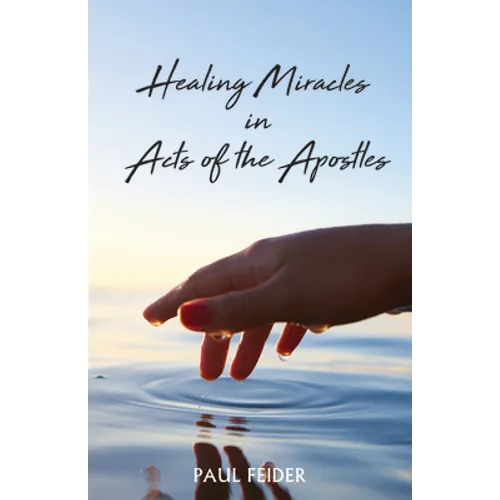Healing Miracles in Acts of the Apostles