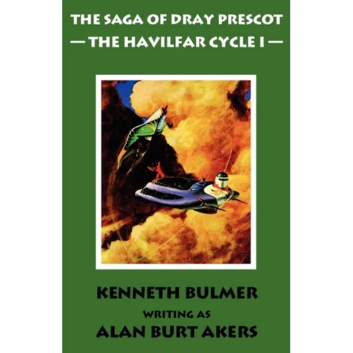 The Havilfar Cycle I [The Saga of Dray Prescot Omnibus #2]