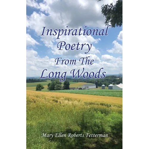 Inspirational Poetry From The Long Woods