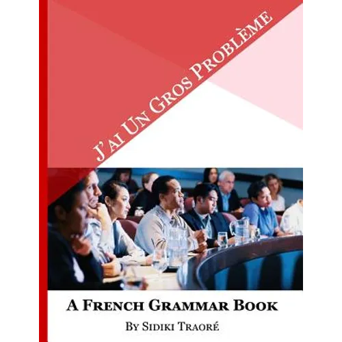 J'ai un Gros Probleme A French Grammar Book