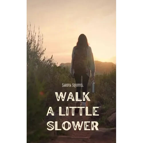 Walk a Little Slower