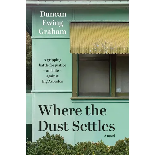 Where the Dust Settles: A gripping battle for justice - and life - against Big Asbestos