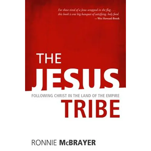 The Jesus Tribe: Following Christ in the Land of the Empire