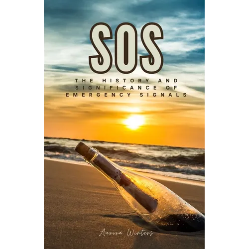 SOS: The History and Significance of Emergency Signals