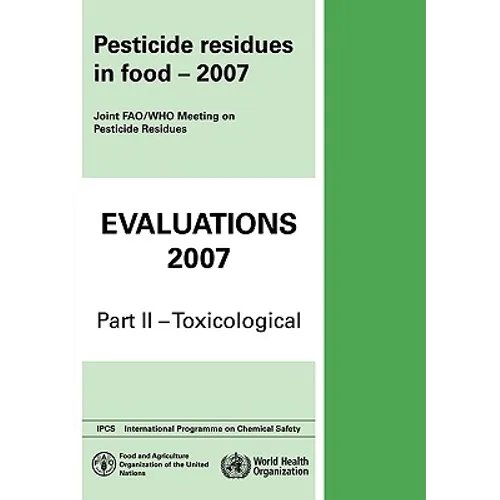 Pesticide Residues in Food Evaluations: Part II: Toxicological