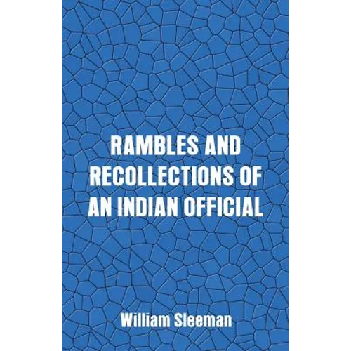 Rambles and Recollections of an Indian Official