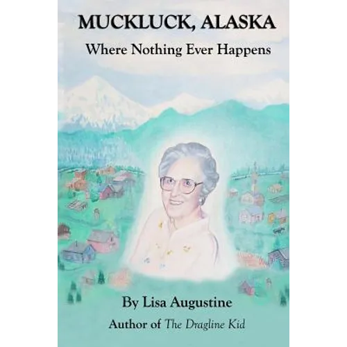 Muckluck, Alaska: Where Nothing Ever Happens