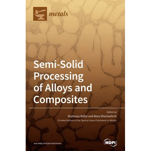 Semi-Solid Processing of Alloys and Composites