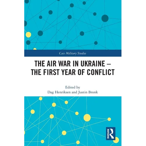 The Air War in Ukraine: The First Year of Conflict