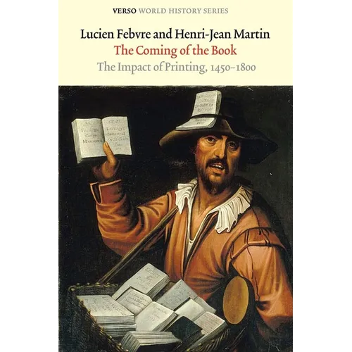 The Coming of the Book: The Impact of Printing, 1450-1800
