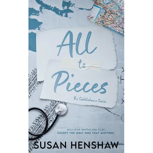 All To Pieces: A Small Town, Second Chance, Sports Romance